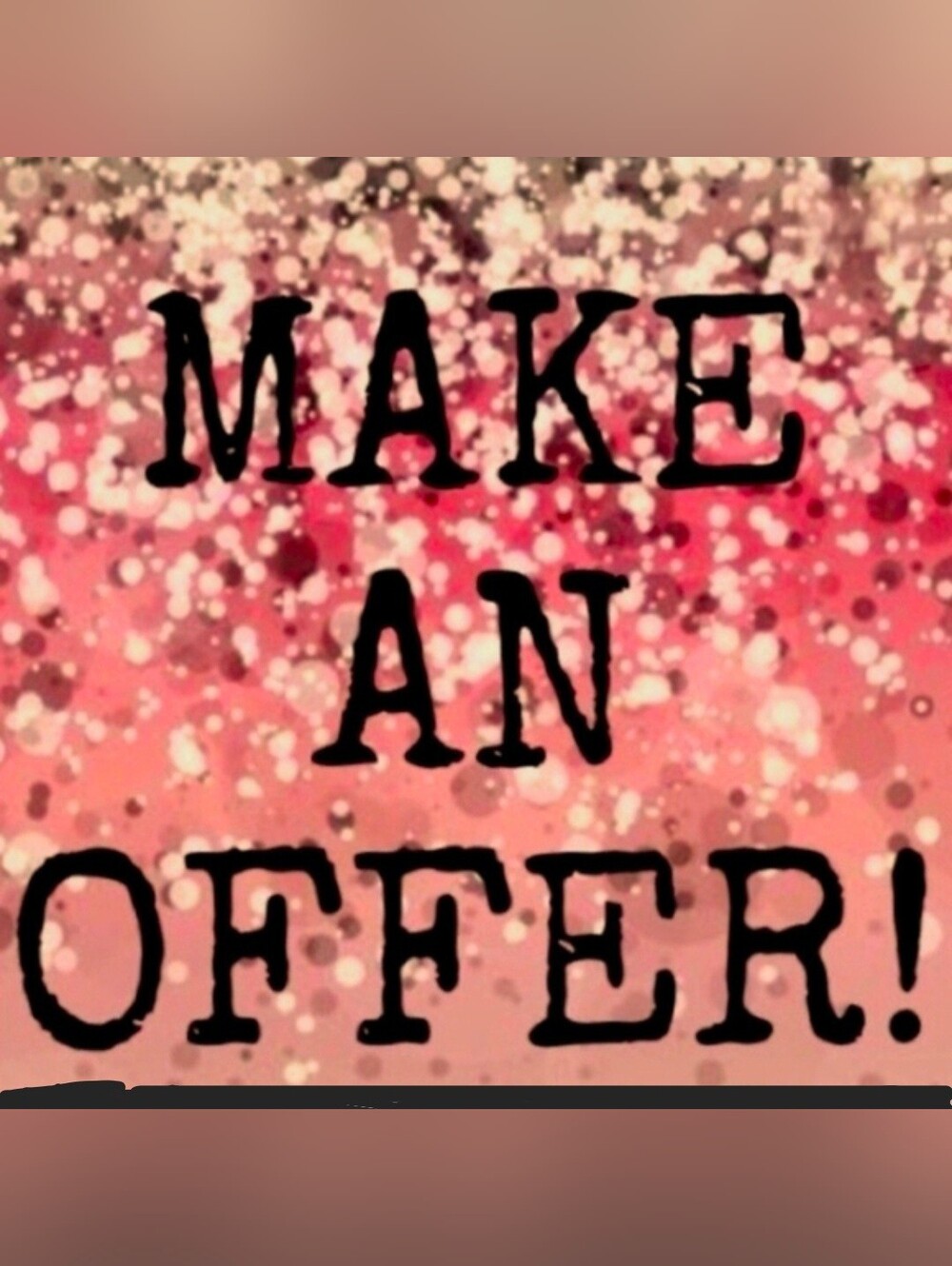 Offers ARE accepted!